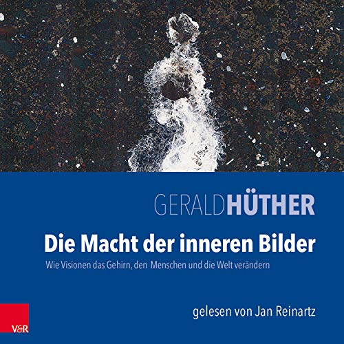 DL-Buch-Gerald-H&uuml;bner-Die macht der inneren Bilder_H&ouml;rbuch